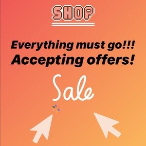 Everything must go!